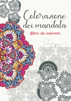 Colorazione dei mandala - Libro da colorare: Mandala I Colorazione per adulti e bambini I libri antistress da colorare per adulti I Mandala sobrio e floreale I Ideale per i regali B08SGG95LP Book Cover