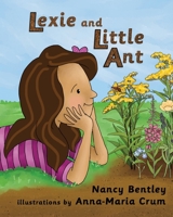 Lexie and Little Ant 0975865625 Book Cover