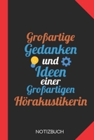 Großartige Gedanken einer Hörakustikerin: Notizbuch mit 120 Linierten Seiten im Format A5 (6x9 Zoll) (German Edition) 1676105999 Book Cover