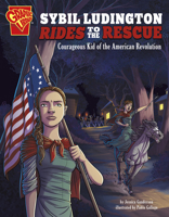 Sybil Ludington Rides to the Rescue: Courageous Kid of the American Revolution 149668804X Book Cover