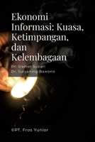Ekonomi Informasi: Kuasa, Ketimpangan, dan Kelembagaan (Indonesian Edition) 1105604373 Book Cover
