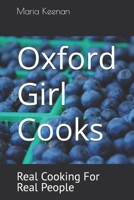 Oxford Girl Cooks: Real Cooking For Real People B0DK2PFMH1 Book Cover