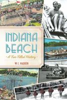 Indiana Beach: A Fun-filled History (Landmarks) 1626192979 Book Cover