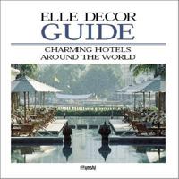 Charming Hotels Around the World (Elle Decor Guide) 2850186295 Book Cover