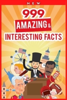 999 Amazing & Interesting Facts: Hard to Believe null Book Cover