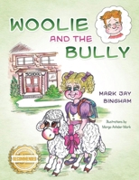 Woolie and the Bully 1960752146 Book Cover