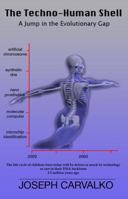 The Techno-Human Shell: A Jump in the Evolutionary Gap 1620061651 Book Cover