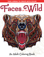 Faces of the Wild: An Adult Coloring Book 1940611504 Book Cover