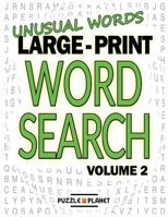 Unusual Words Large Print Word Search: Volume 2: Word Search Puzzle Books for Adults 1536839744 Book Cover