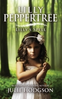 Lilly Peppertree: Lilly's Spell 9188831442 Book Cover