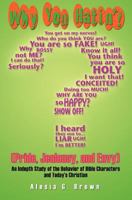 Why You Hatin'? (Pride, Jealousy, and Envy): An Indepth Study of the Behaviour of Bible Characters and Today's Christian 1554527589 Book Cover