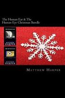 The Human Ear & the Human Eye Christmas Bundle: Two Fascinating Books Combined Together Containing Facts, Trivia, Images & Memory Recall Quiz: Suitable for Adults & Children 1502886987 Book Cover