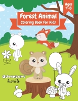 Forest Animal Coloring Book For Kids: Cute Woodland Creatures Forest Friends Coloring Book For Ages 4-8 1710410051 Book Cover