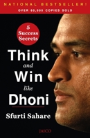 Think and Win like Dhoni: 6 Success Secrets 8184958900 Book Cover