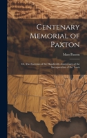 Centenary Memorial of Paxton; or, The Exercises of the Hundredth Anniversary of the Incorporation of the Town 1021935441 Book Cover