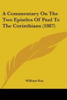 A Commentary On The Two Epistles Of Paul To The Corinthians 1165264382 Book Cover