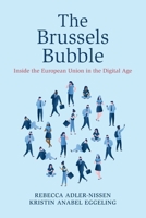 The Brussels Bubble: Inside the European Union in the Digital Age 100975677X Book Cover