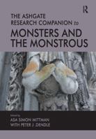 The Ashgate Research Companion to Monsters and the Monstrous 1409407543 Book Cover