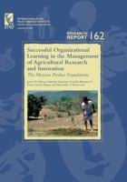 Successful Organizational Learning In The Management Of Agricultural Research And Innovation: The Mexican Produce Foundations 0896291715 Book Cover
