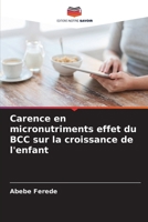 Carence en micronutriments effet du BCC sur la croissance de l'enfant (French Edition) 6208244862 Book Cover
