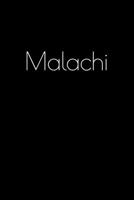 Malachi: Notebook / Journal / Diary - 6 x 9 inches (15,24 x 22,86 cm), 150 pages. Personalized for Malachi. 1694073289 Book Cover