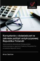 Korzystanie z doświadczeń w zakresie polityki antykryzysowej Republika Finlandii 6200998124 Book Cover
