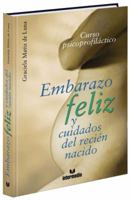 Embarazo feliz y cuidados del recien nacido (Spanish Edition) 9587090284 Book Cover