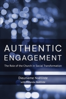 Authentic Engagement: The Role of the Church in Social Transformation 1839738006 Book Cover