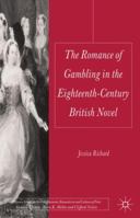The Romance of Gambling in the Eighteenth-Century British Novel 0230278876 Book Cover