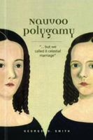 Nauvoo Polygamy: "... but we called it celestial marriage" 1560852011 Book Cover