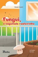 Fungui, o cogumelo rasteirinho 6554208607 Book Cover