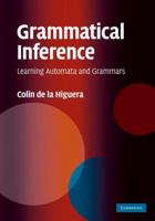 Grammatical Inference: Learning Automata and Grammars 0521763169 Book Cover