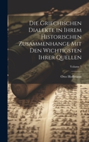 Die Griechischen Dialekte in Ihrem Historischen Zusammenhange Mit Den Wichtigsten Ihrer Quellen; Volume 3 B0CMJFLWW9 Book Cover