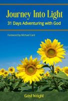 Journey into Light: 31 Days Adventuring With God 0997809981 Book Cover