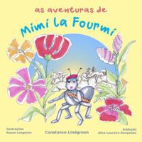 As Aventuras da Mimi la Fourmi (The Adventures of Mimi la Fourmi - The power of friendship in many languages) (Portuguese Edition) 1966104251 Book Cover