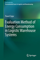 Evaluation Method of Energy Consumption in Logistic Warehouse Systems 3319220438 Book Cover