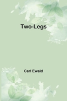 Two-Legs (French Edition) 9362513676 Book Cover