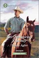 Her Temporary Cowboy: A Clean and Uplifting Romance 1335475737 Book Cover