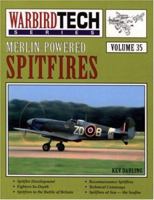 Merlin-Powered Spitfires - WarbirdTech Volume 35 1580070574 Book Cover