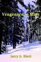 Vengeance Is Mine 1403369852 Book Cover
