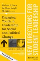 Engaging Youth in Leadership for Social and Political Change: New Directions for Student Leadership, Number 148 (J-B SL Single Issue Student Leadership) 1119210674 Book Cover