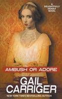 Ambush or Adore 1944751335 Book Cover