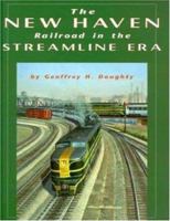 New Haven Railroad in the Streamline Era 1883089336 Book Cover
