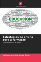 Estratégias de ensino para a formação: Uma experiência de ensino (Portuguese Edition) 6207664957 Book Cover