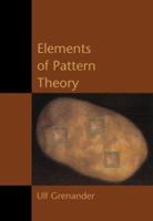 Elements of Pattern Theory (Johns Hopkins Studies in the Mathematical Sciences) 0754644871 Book Cover