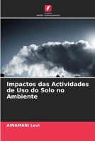 Impactos das Actividades de Uso do Solo no Ambiente 6205684748 Book Cover
