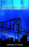 Tales of Brooklyn - Phantom of the Waterfront 193145650X Book Cover