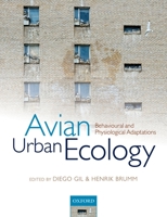 Avian Urban Ecology: Behavioural and Physiological Adaptations 0199661588 Book Cover