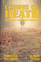 Echoes of Death, The Smoky Mountains Muders 1505863465 Book Cover