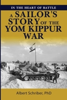In the Heart of Battle: A Sailor's Story of the Yom Kippur War B0DSGHZ5T5 Book Cover